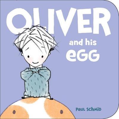 Oliver and his Egg - Paul Schmid