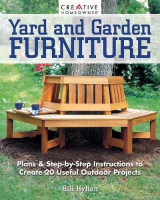 Yard and Garden Furniture, 2nd Edition - Bill Hylton