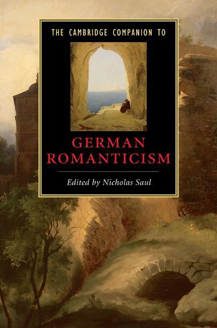 Cambridge Companion to German Romanticism - Nicholas Saul