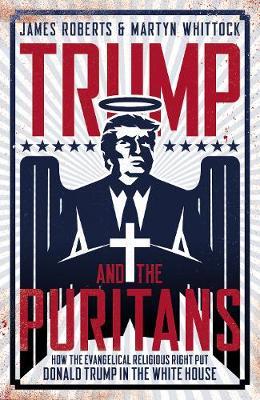 Trump and the Puritans - James Roberts