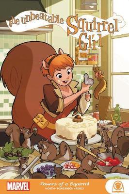 Unbeatable Squirrel Girl: Powers Of A Squirrel - Ryan North