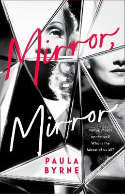 Mirror, Mirror - Paula Byrne