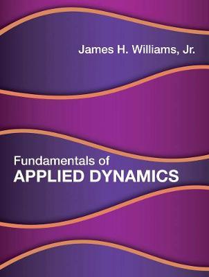 Fundamentals of Applied Dynamics - James H. Williams Jr.