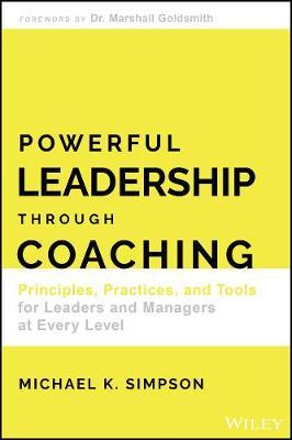 Powerful Leadership Through Coaching - Michael Simpson