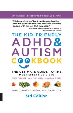 Kid-Friendly ADHD & Autism Cookbook, 3rd edition - Pamela J Compart