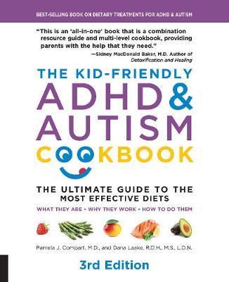 Kid-Friendly ADHD & Autism Cookbook, 3rd edition - Pamela J Compart
