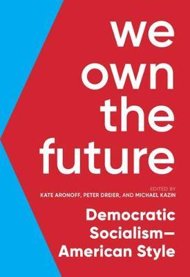 We Own The Future - Kate Aronoff