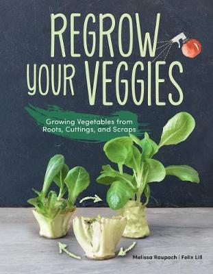 Regrow Your Veggies - Melissa Raupach
