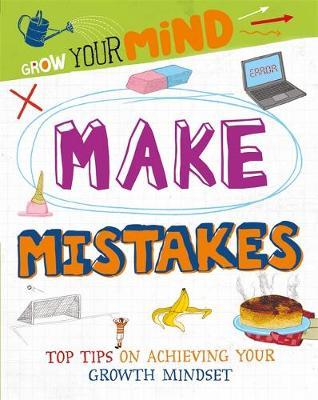 Grow Your Mind: Make Mistakes - Izzi Howell