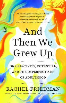 And Then We Grew Up - Rachel Friedman