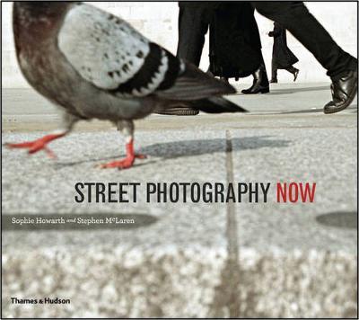 Street Photography Now - Sophie Howarth