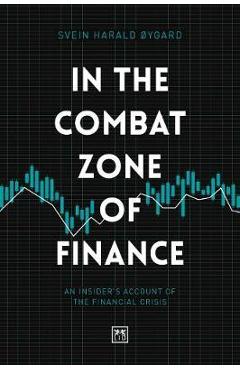 Coperta cărții 'In The Combat Zone of Finance - Svein Oyhard'