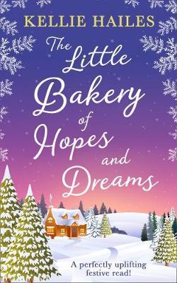 Little Bakery of Hopes and Dreams - Kellie Hailes