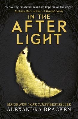 A Darkest Minds Novel: In the Afterlight : Book 3 - Alexandra Bracken