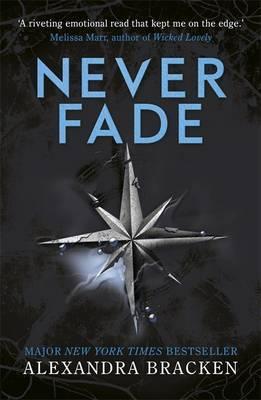 A Darkest Minds Novel: Never Fade; Book 2 - Alexandra Bracken