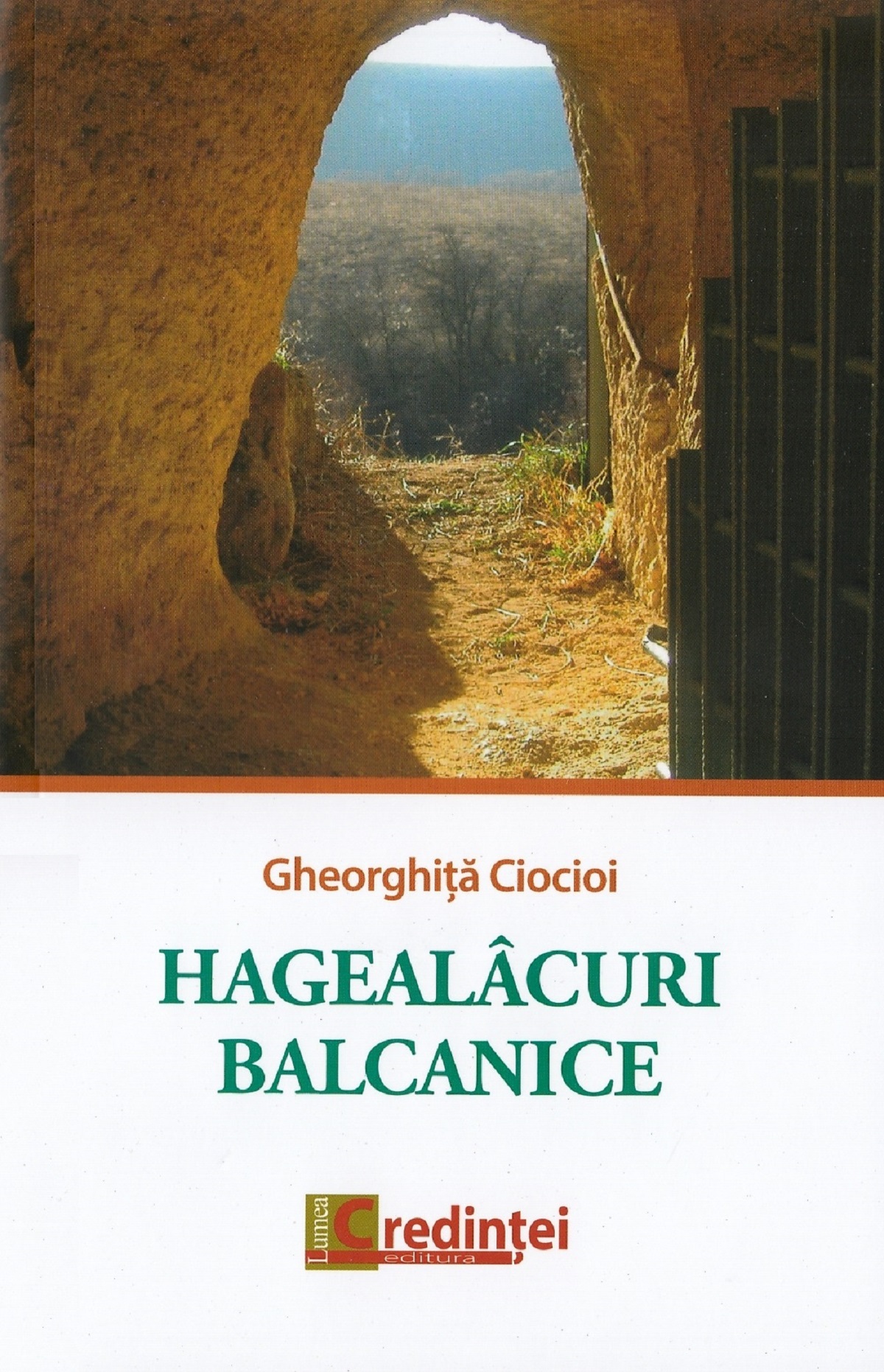 Hagealacuri balcanice - Gheorghita Ciocioi