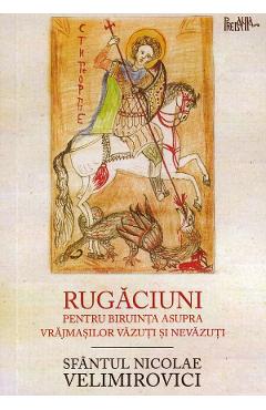 Coperta cărții 'Rugăciuni pentru biruință asupra vrăjmașilor văzuți și nevăzuți - Sfântul Nicolae Velimirovici'