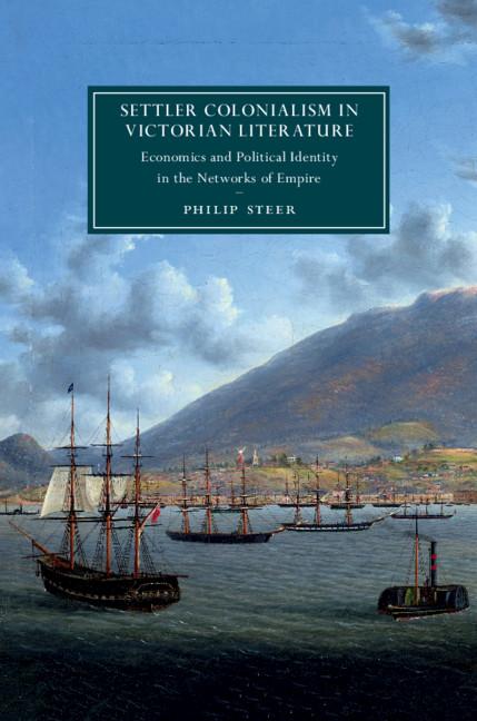 Settler Colonialism in Victorian Literature - Philip Steer