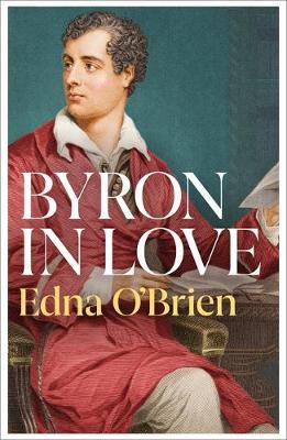 Byron In Love - Edna O'Brien