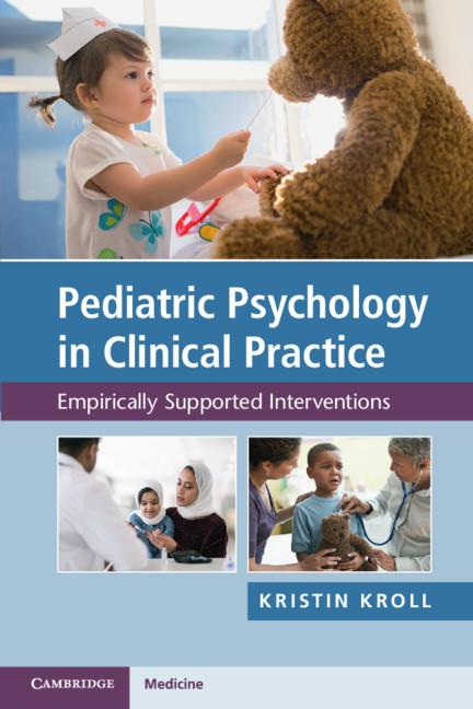 Pediatric Psychology in Clinical Practice - Kristin Kroll