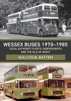 Wessex Buses 1970-1985: Local Authority Fleets, Independents -  