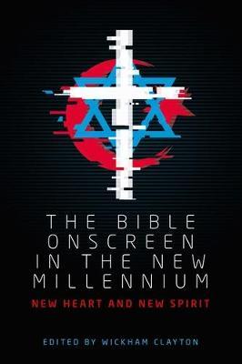 Bible Onscreen in the New Millennium - Wickham Clayton