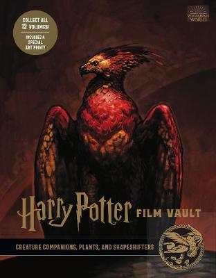 Harry Potter: The Film Vault - Volume 5: Creature Companions - Jody Revenson