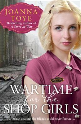 Wartime for the Shop Girls - Joanna Toye