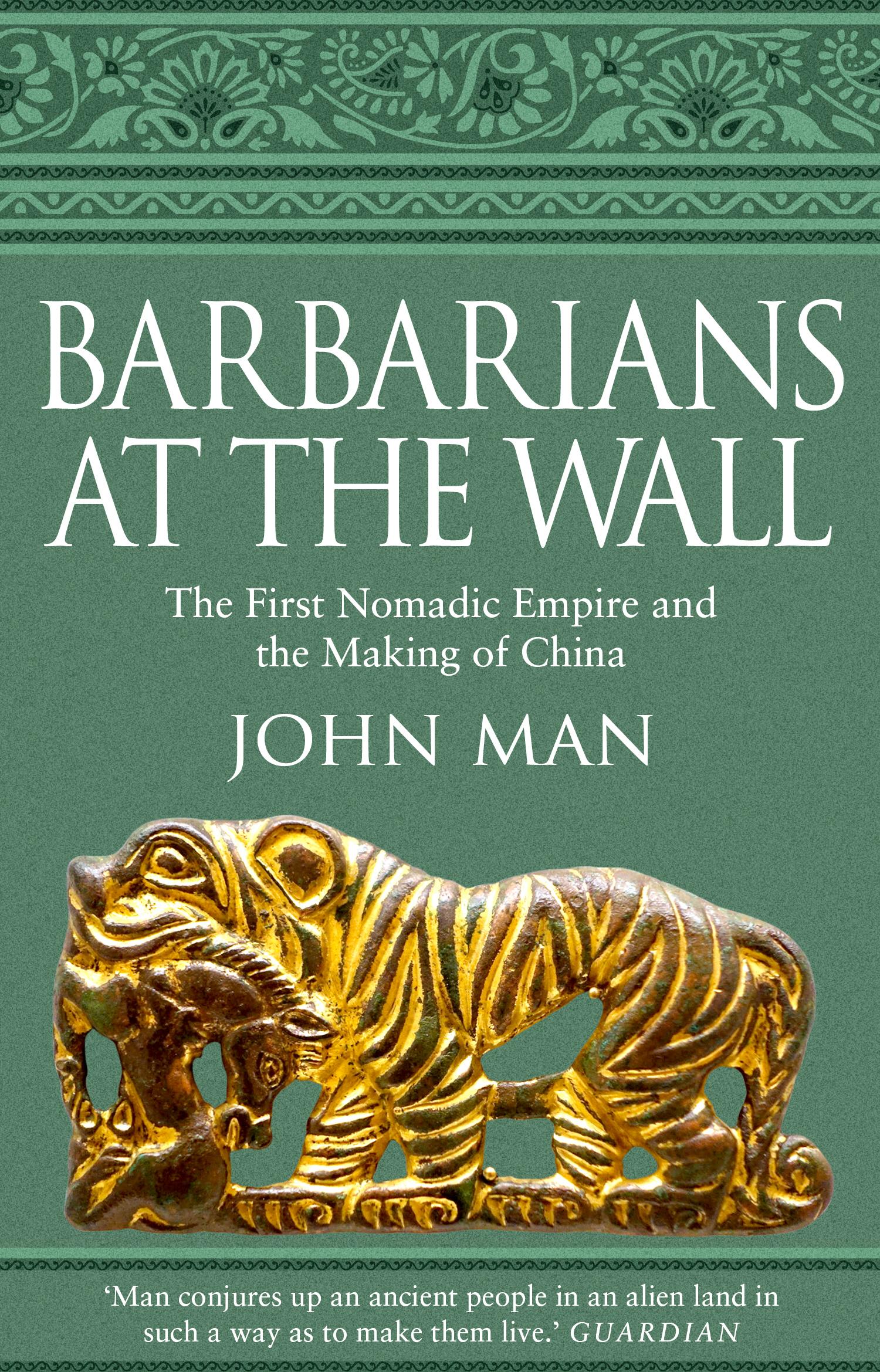 Barbarians at the Wall - John Man