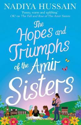 Hopes and Triumphs of the Amir Sisters - Nadiya Hussain