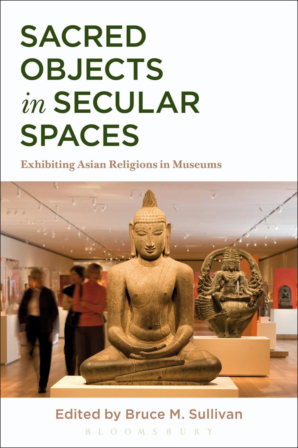 Sacred Objects in Secular Spaces -  