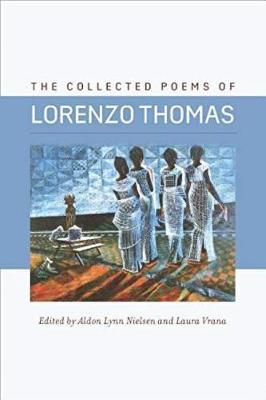 Collected Poems of Lorenzo Thomas - Lorenzo Thomas