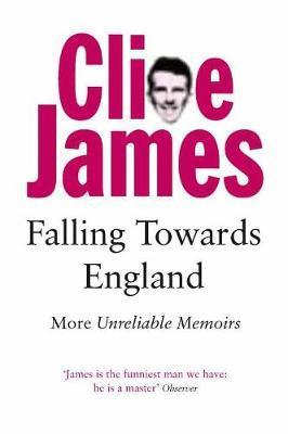 Falling Towards England - Clive James