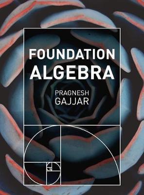 Foundation Algebra - Pragnesh Gajjar