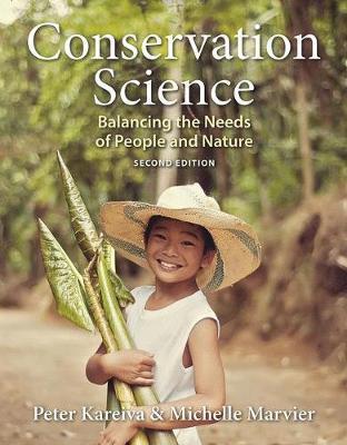 Conservation Science: Balancing the Needs of People and Natu - Peter M Kareiva