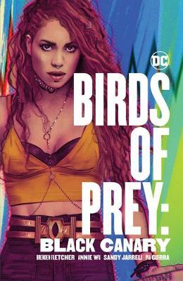 Birds of Prey: Black Canary - Brenden Fletcher