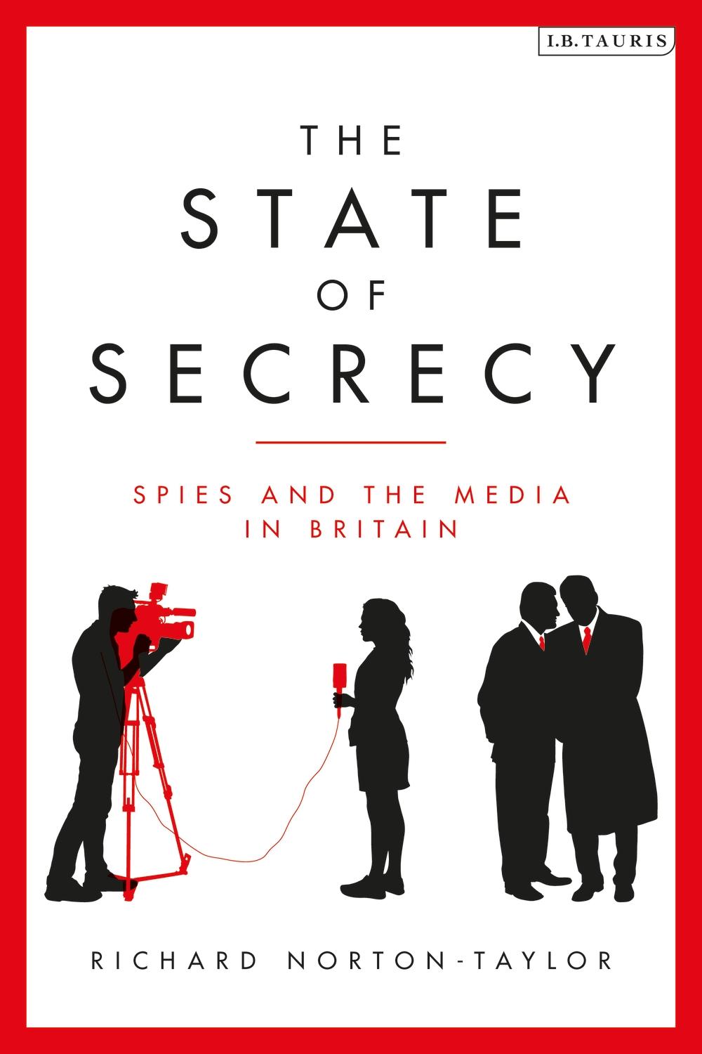 State of Secrecy - Richard Norton-Taylor