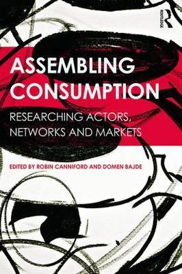 Assembling Consumption - Robin Canniford