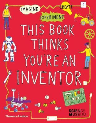 This Book Thinks You're an Inventor - Harriet Russell