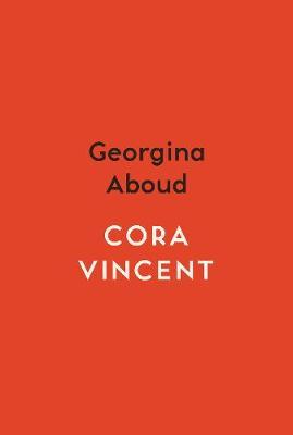 Cora Vincent - Georgina Aboud