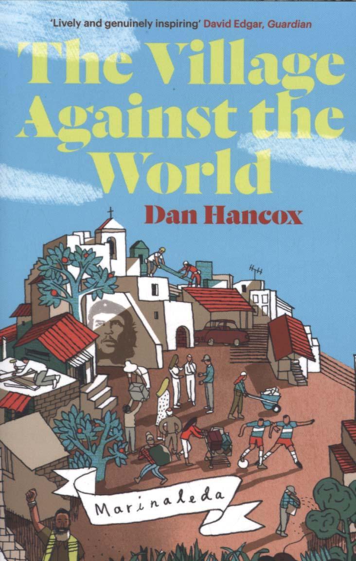 Village Against the World - Dan Hancox