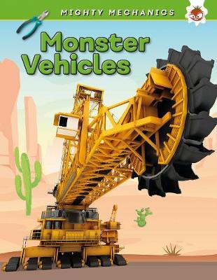Monster Vehicles - Mighty Mechanics -  