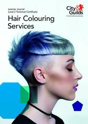 Level 2 Technical Certificate in Hair Colouring Services: Le -  