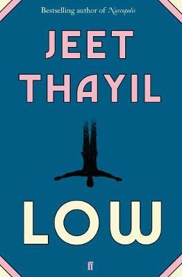 Low - Jeet Thayil