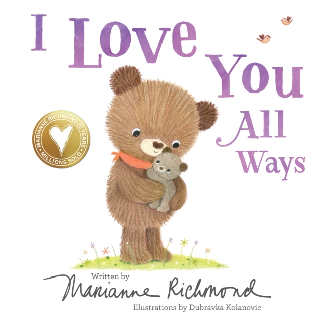 I Love You All Ways - Marianne Richmond