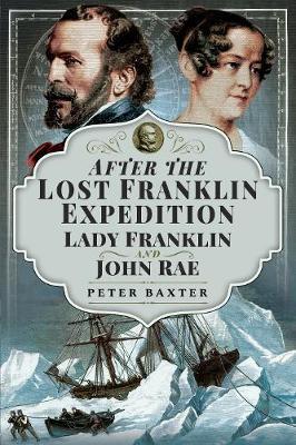 After the Lost Franklin Expedition - Peter Baxter