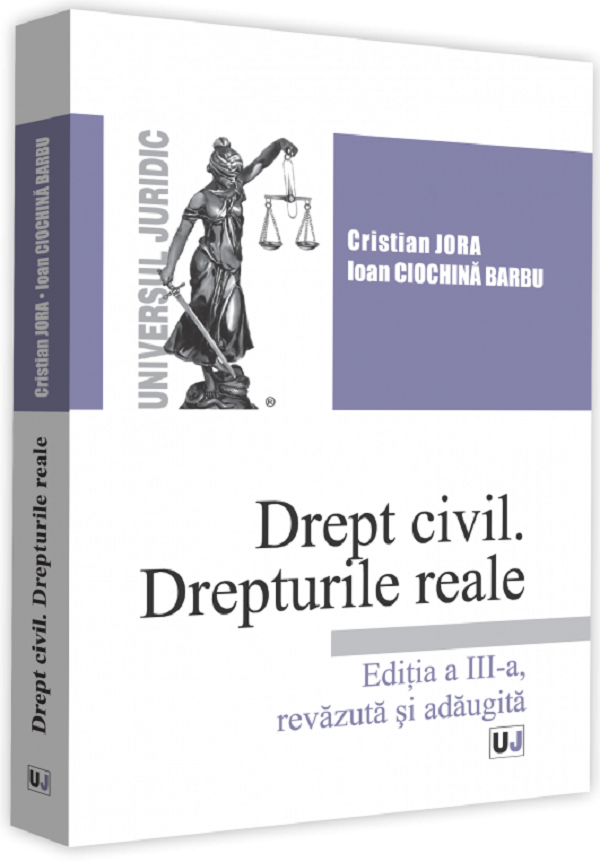 Drept civil. Drepturile reale Ed.3 - Cristian Jora, Ioan Ciochina Barbu