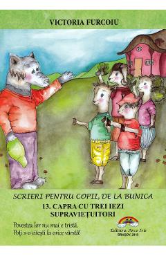 Poza produsului Scrieri pentru copii, de la bunica Vol.13: Capra cu trei iezi supravietuitori - Victoria Furcoiu