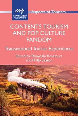 Contents Tourism and Pop Culture Fandom - Takayoshi Yamamura