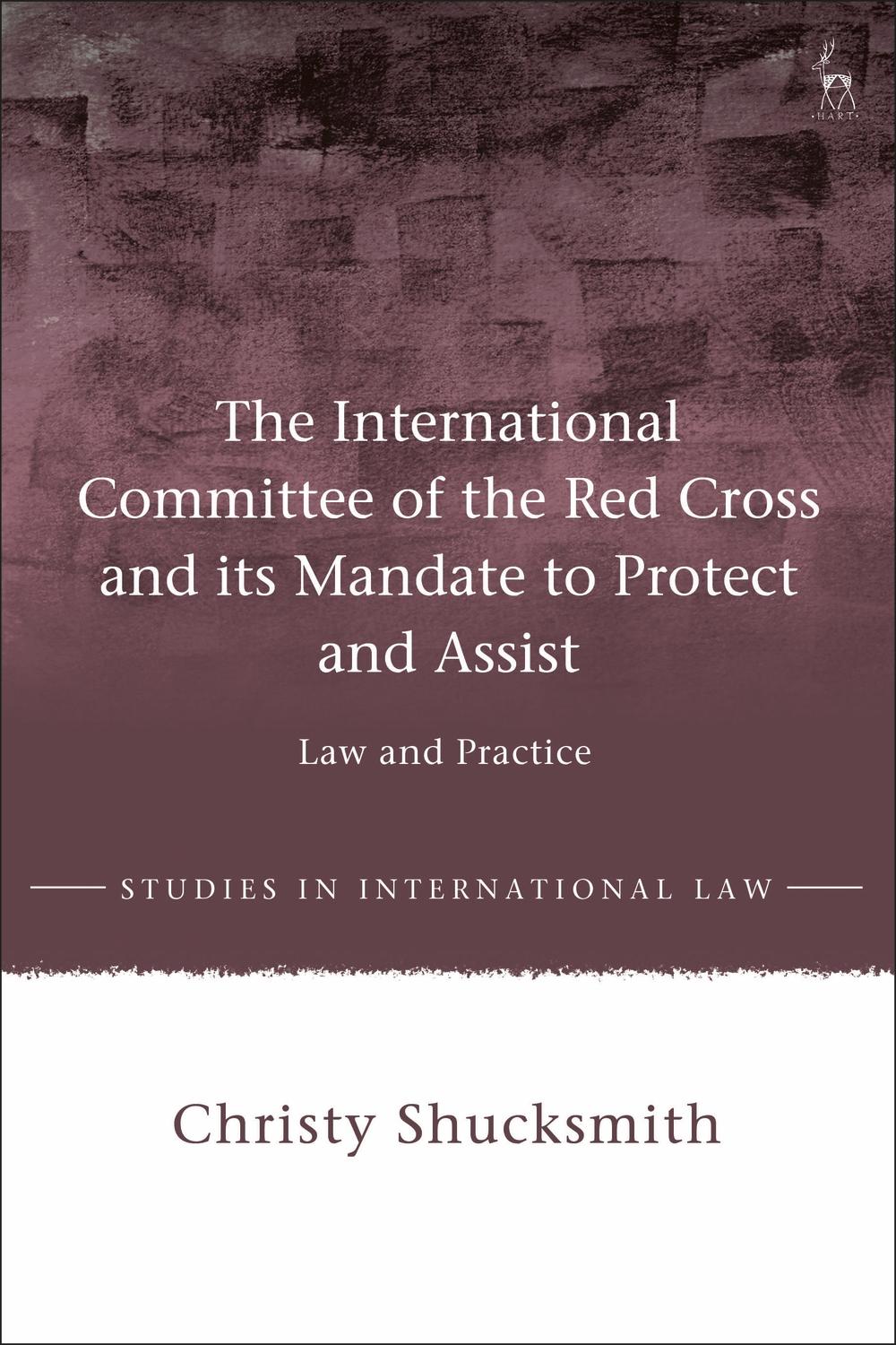 International Committee of the Red Cross and its Mandate to - Christy Shucksmith